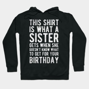 Sister Birthday Hoodie